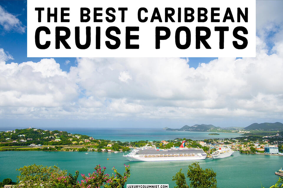 Caribbean Cruise Ports You’ll Actually Love