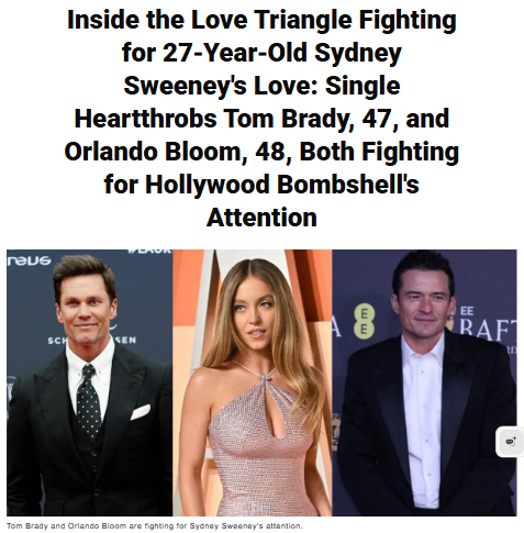 Tom Brady & Orlando Bloom’s Sydney Sweeney Showdown
