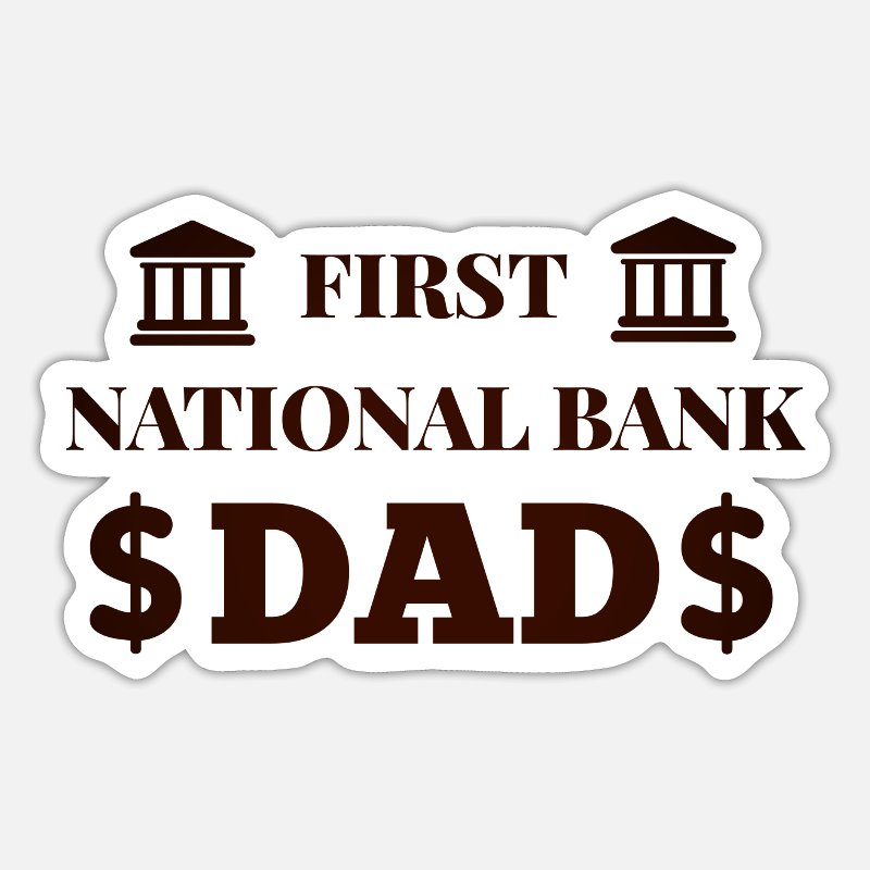 when dad becomes the family bank