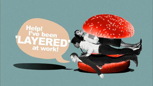 Ever Been 'Layered' at Work?