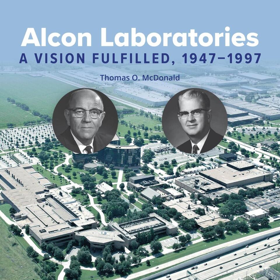 Fort Worth’s Alcon: From local pharmacy to global giant