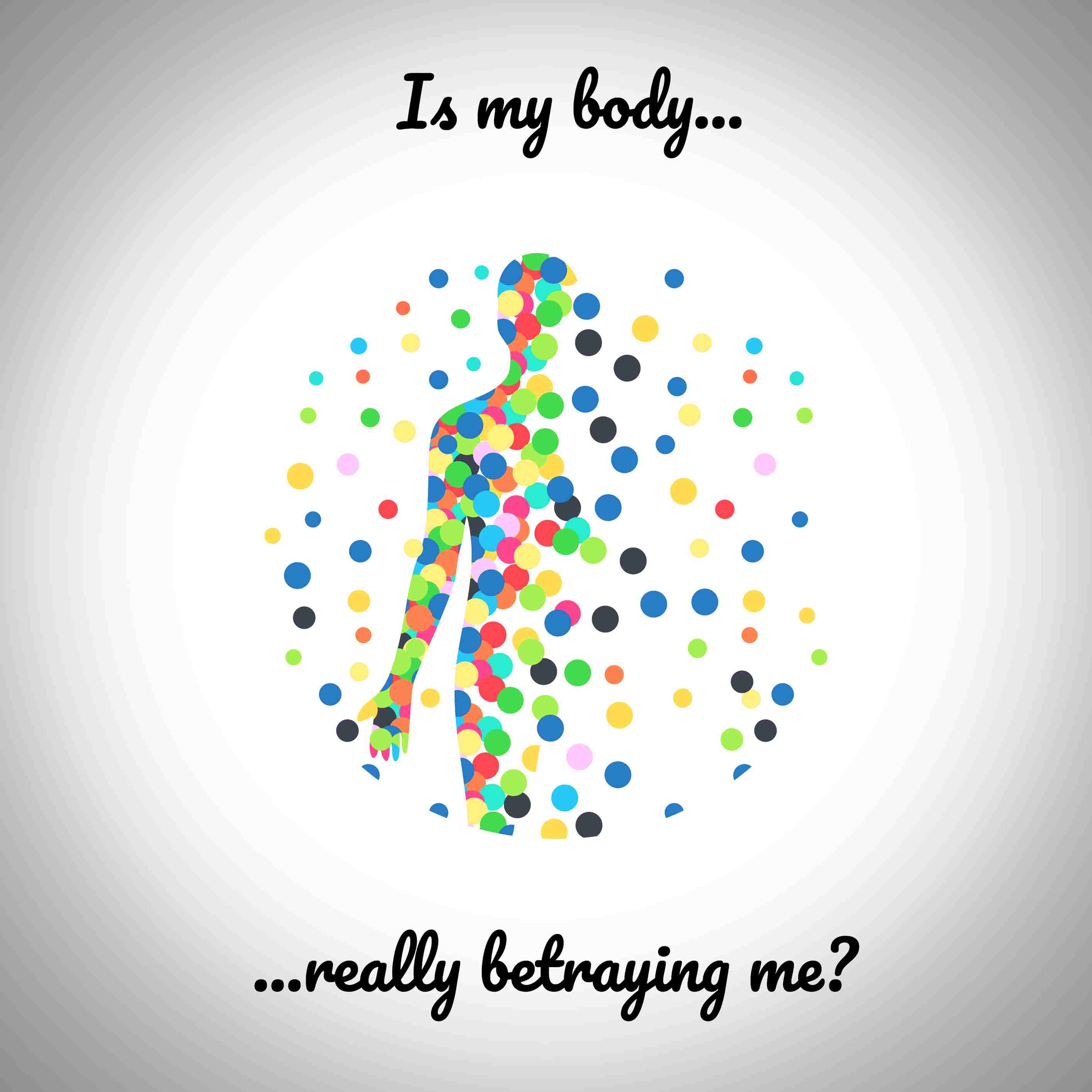 when your body feels like it’s betraying you