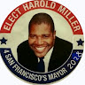 HaroldMillerFor SanFranciscoMayor
