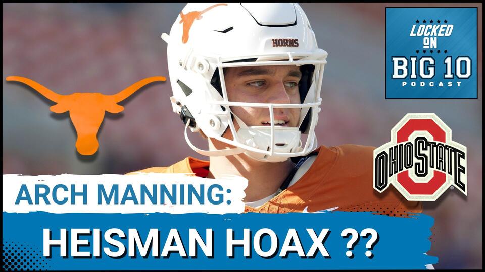 Is Arch Manning Heisman Hype Real? Buckeyes Showdown Raises Questions