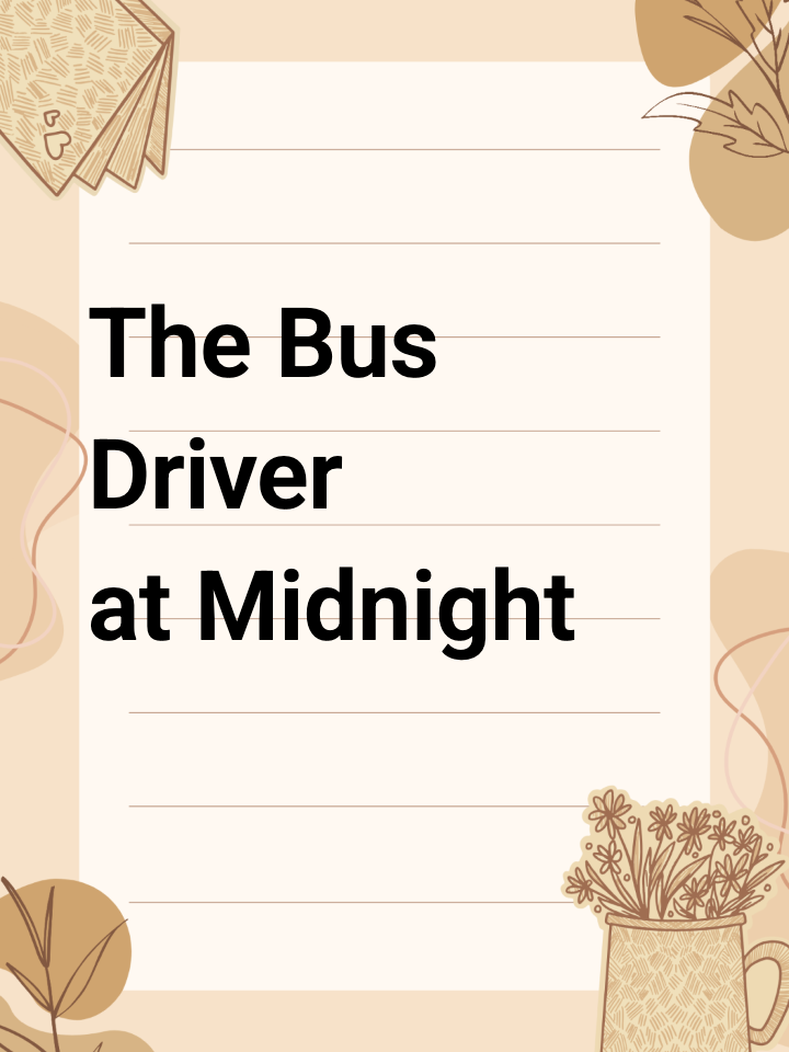 The Bus Driver at Midnight