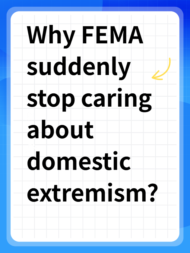 Why would FEMA suddenly stop caring about domestic extremism? Something doesn’t add up.
