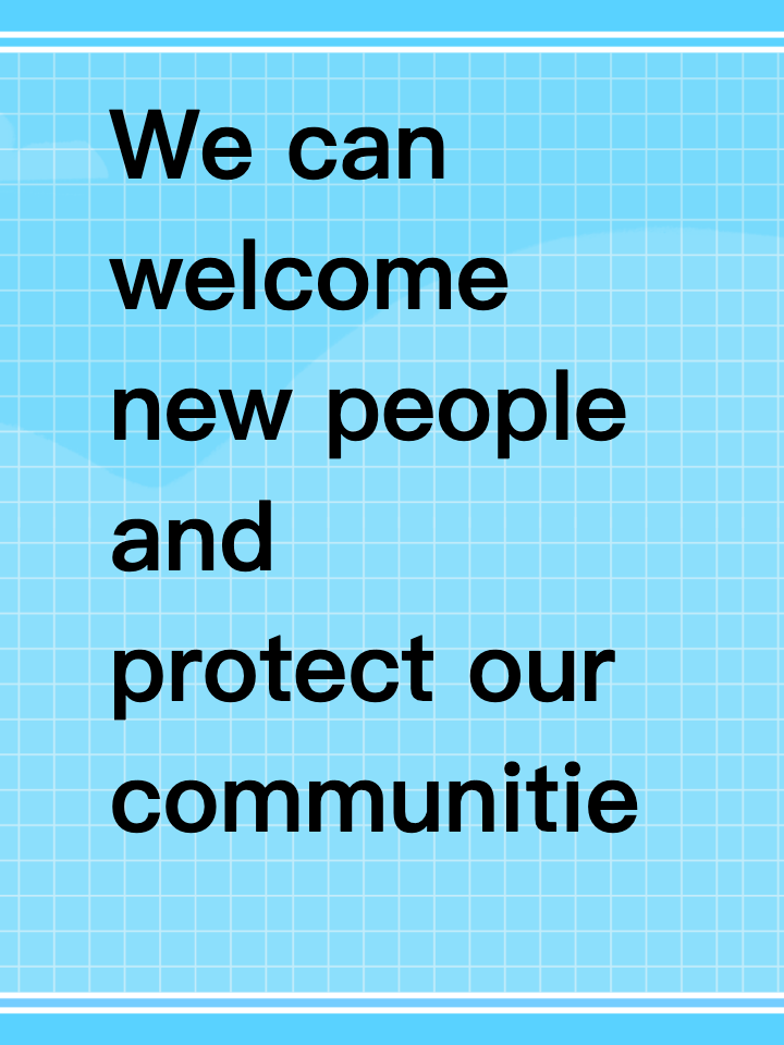 We can welcome new people and protect our communities