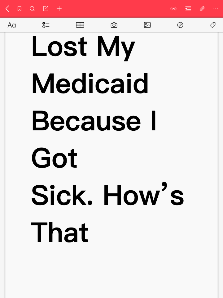 Lost My Medicaid Because I Got Sick. How’s That Fair?