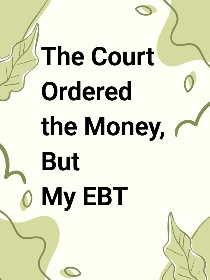The Court Ordered the Money, But My EBT Machine's Support Line is Down