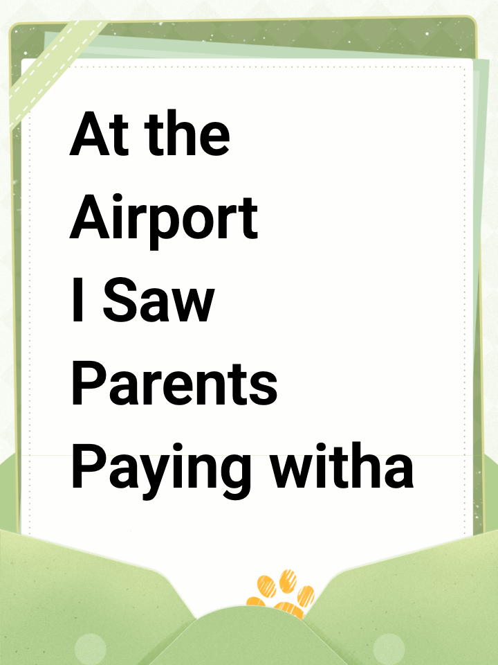 At the Airport I Saw Parents Paying with a SNAP Card for Travel Snacks