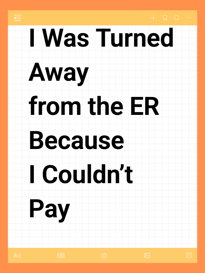 I Was Turned Away from the ER Because I Couldn’t Pay $350 Upfront
