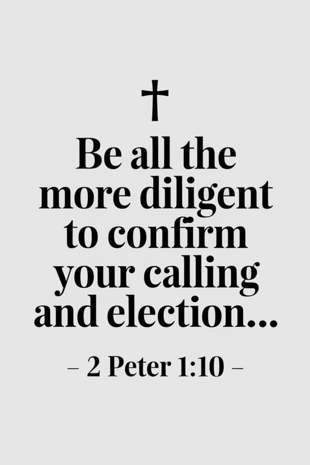 2 Peter 1:10 (ESV)