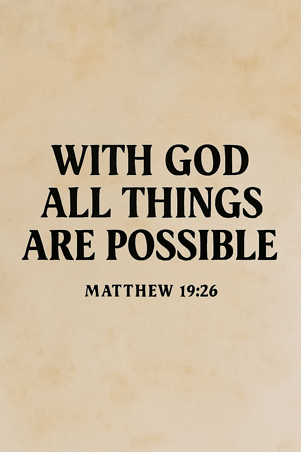WITH GOD ALL THINGS ARE POSSIBLE