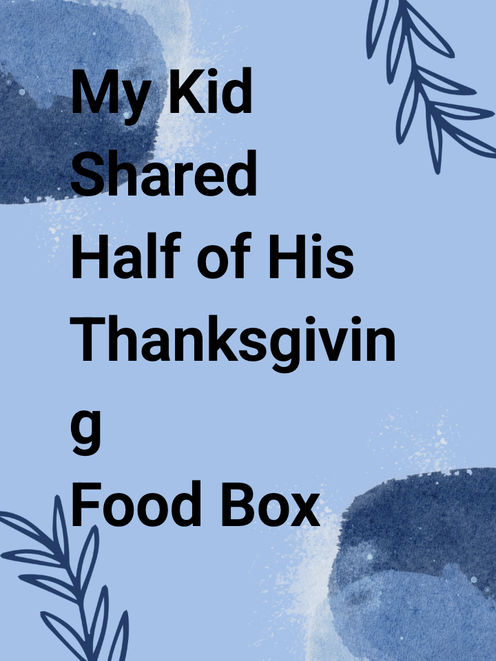 My Kid Shared Half of His Thanksgiving Food Box With a Neighbor