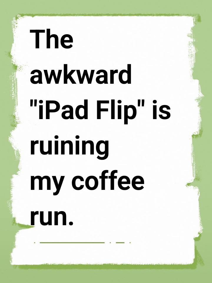 The awkward "iPad Flip" is ruining my coffee run. Can we talk about tipping fatigue? ☕️