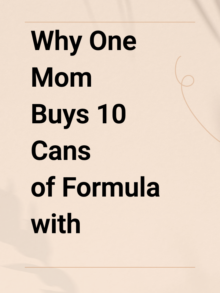 Why One Mom Buys 10 Cans of Formula with EBT