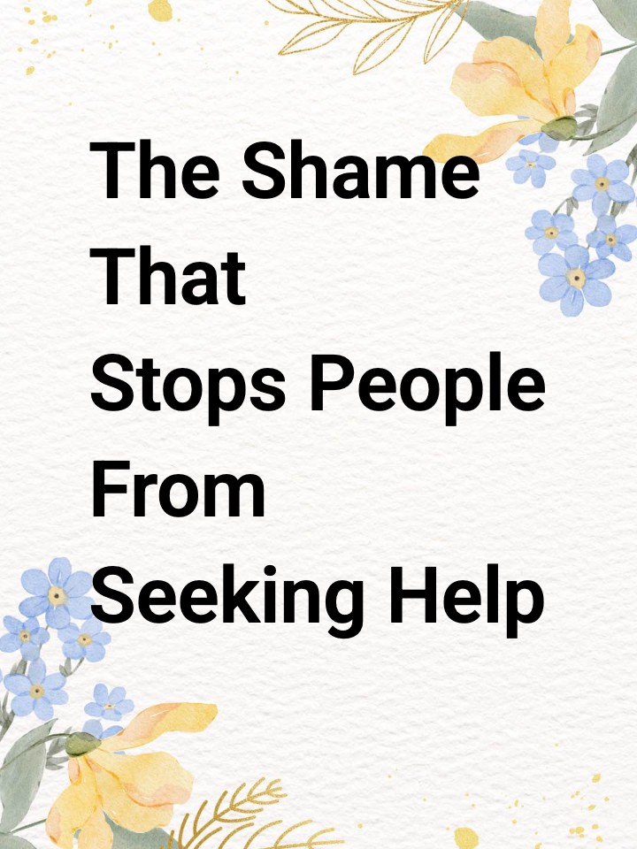 The Shame That Stops People From Seeking Help