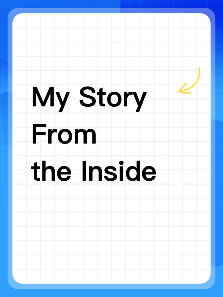 My Story From the Inside