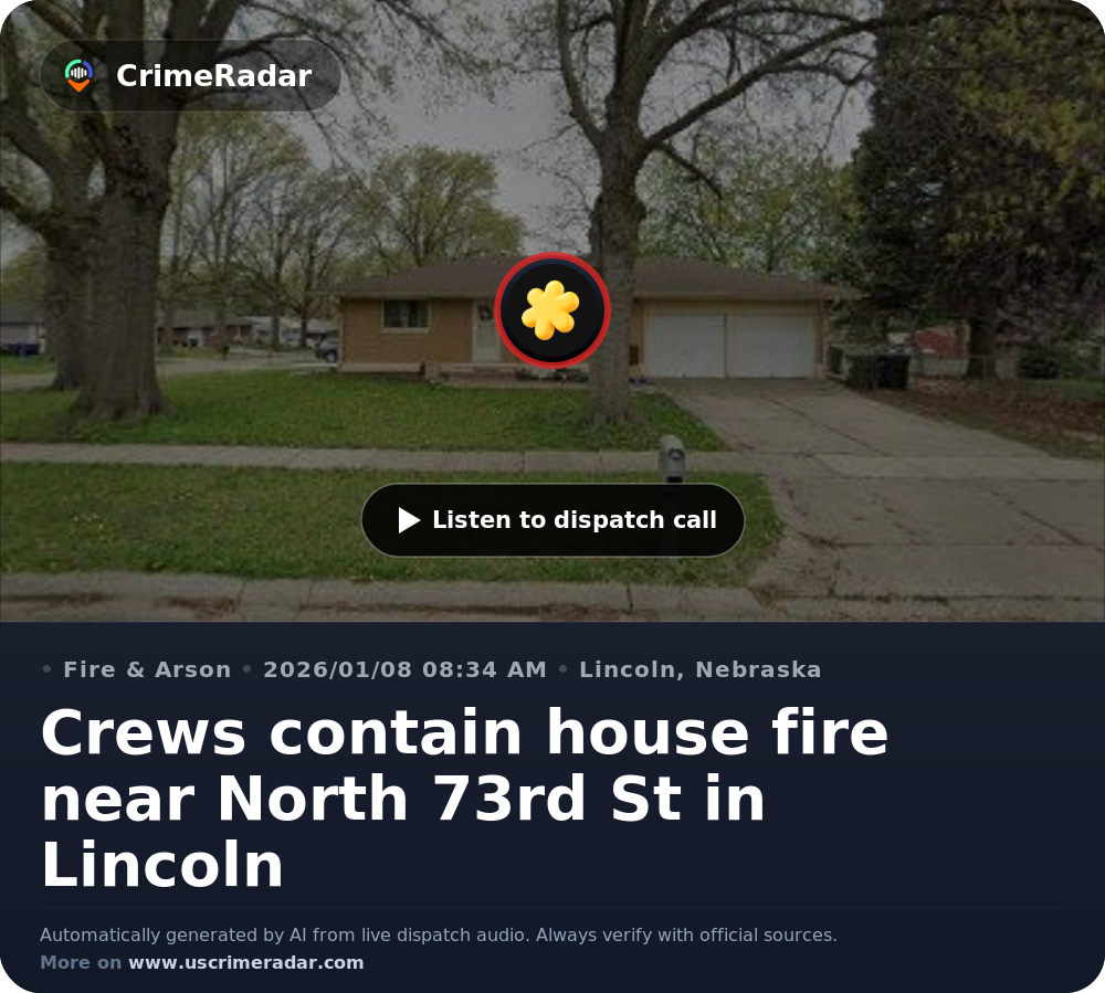 Crews contain house fire near North 73rd St in Lincoln, Lincoln NE ...