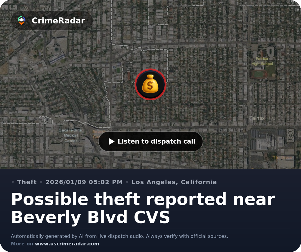 Possible theft reported near Beverly Blvd CVS, Los Angeles CA | CrimeRadar